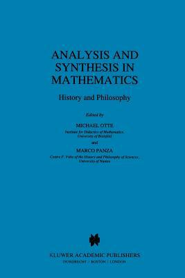 Analysis and Synthesis in Mathematics: History and Philosophy by 