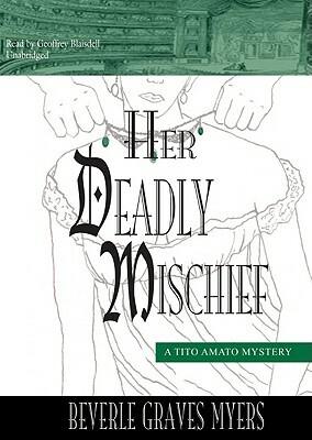Her Deadly Mischief: A Tito Amato Mystery by Beverle Graves Myers