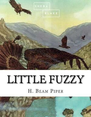 Little Fuzzy by Sheba Blake, H. Beam Piper