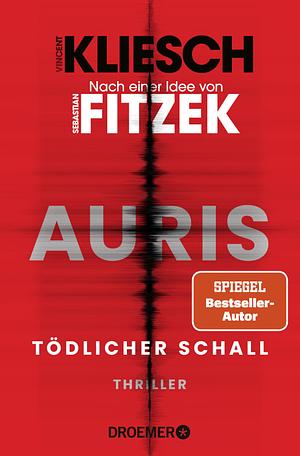 Tödlicher Schall: Auris by Vincent Kliesch