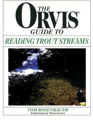 Orvis Guide to Reading Trout Streams by Tom Rosenbauer