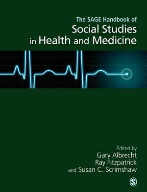The Handbook of Social Studies in Health and Medicine by 