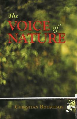 The Voice of Nature by Christian Boustead