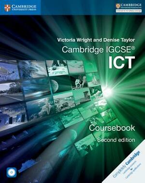 Cambridge IGCSE ICT Coursebook [With CDROM] by Victoria Wright, Denise Taylor