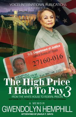 The High Price I Had to Pay 3 by Gwendolyn Hemphill