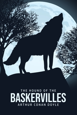 The Hound of the Baskervilles by Arthur Conan Doyle