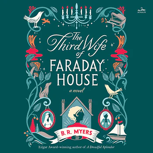 The Third Wife of Faraday House by B.R. Myers