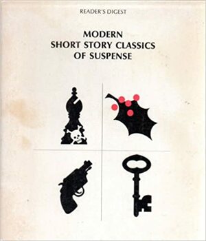 Modern Short Story Classics of Suspense by John Collier, Agatha Christie, Saki, Margery Allingham