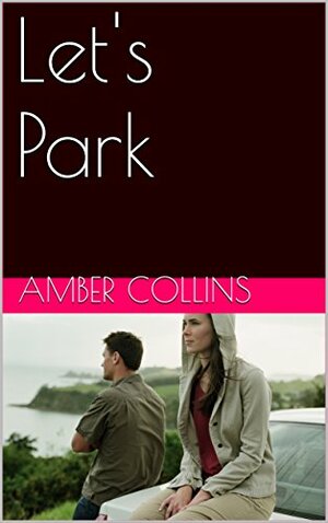 Let's Park by Amber Collins