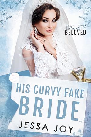 His Curvy Fake Bride by Jessa Joy