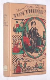 Have You Seen Tom Thumb? by Fritz Eichenberg, Mabel Leigh Hunt