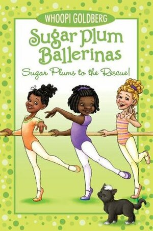 Sugar Plums to the Rescue! by Maryn Roos, Whoopi Goldberg, Deborah Underwood