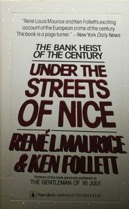 Under the Streets of Nice by Ken Follett, Rene L. Maurice