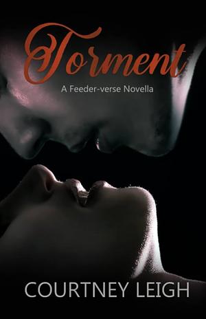 Torment by Courtney Leigh
