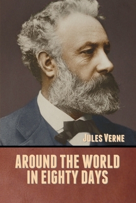 Around the World in Eighty Days by Jules Verne