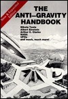 The Anti-Gravity Handbook by David Hatcher Childress