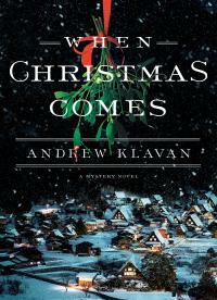 When Christmas Comes by Andrew Klavan