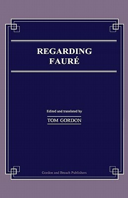 Regarding Faure by Tom Gordon