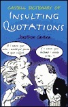 Dictionary of Insulting Quotations by Jonathon Green