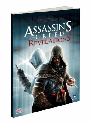Assassin's Creed Revelations - The Complete Official Guide by Piggyback