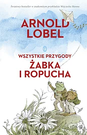 Wszystkie przygody Żabka i Ropucha by Arnold Lobel