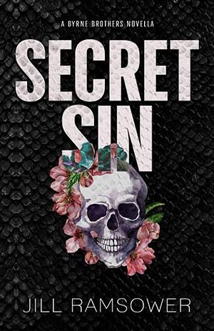 Secret Sin: Special Print Edition by Jill Ramsower