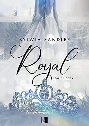 Royal  by Sylwia Zandler