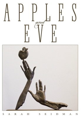 Apples and Eve by Sarah Seidman