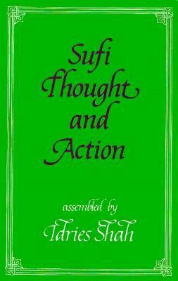 Sufi Thought and Action by Idries Shah