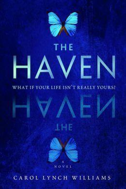 The Haven: A Novel by Carol Lynch Williams, Carol Lynch Williams