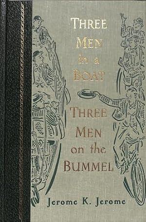 Three Men in a Boat & Three Men on the Bummel by Jerome K. Jerome