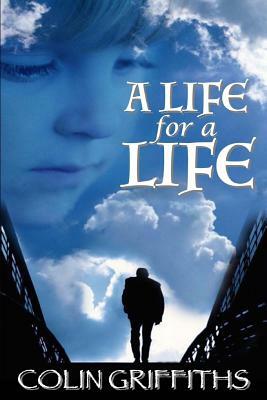 A Life For A Life by Colin Griffiths